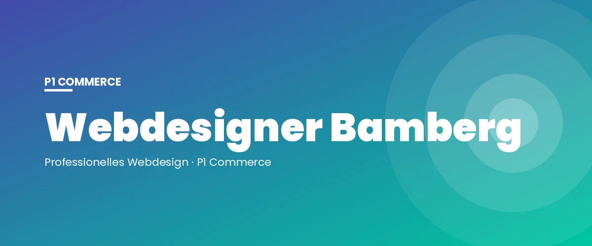 Webdesigner Bamberg – P1 Commerce Webagentur