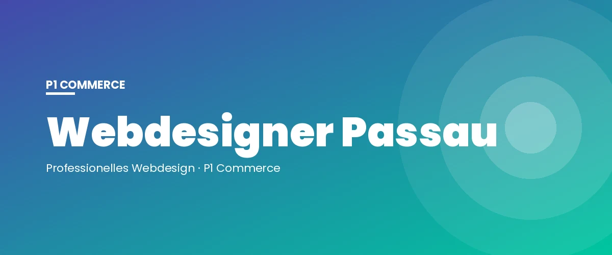 Webdesigner Passau – P1 Commerce Webagentur